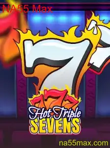 Explorando o Mundo Empolgante de HotTripleSevens com NA55 Max