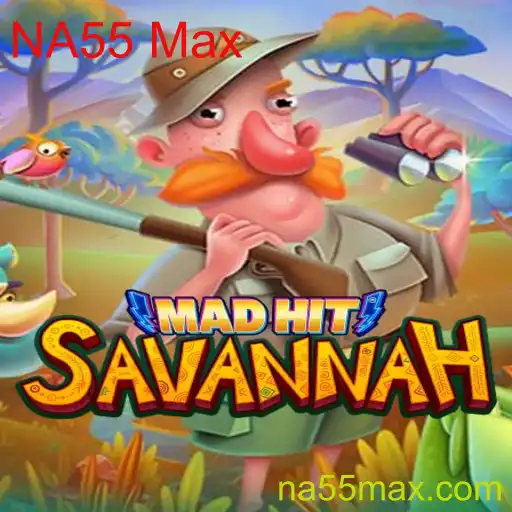 MadHitSavannah: Descubra o Novo Fenômeno dos Jogos com NA55 Max